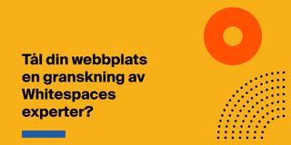 Tål din webbplats en granskning av Whitespaces experter?