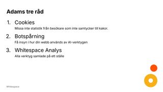 Adams tre råd: cookies, botspårning och Whitespace Analys